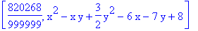 [820268/999999, x^2-x*y+3/2*y^2-6*x-7*y+8]